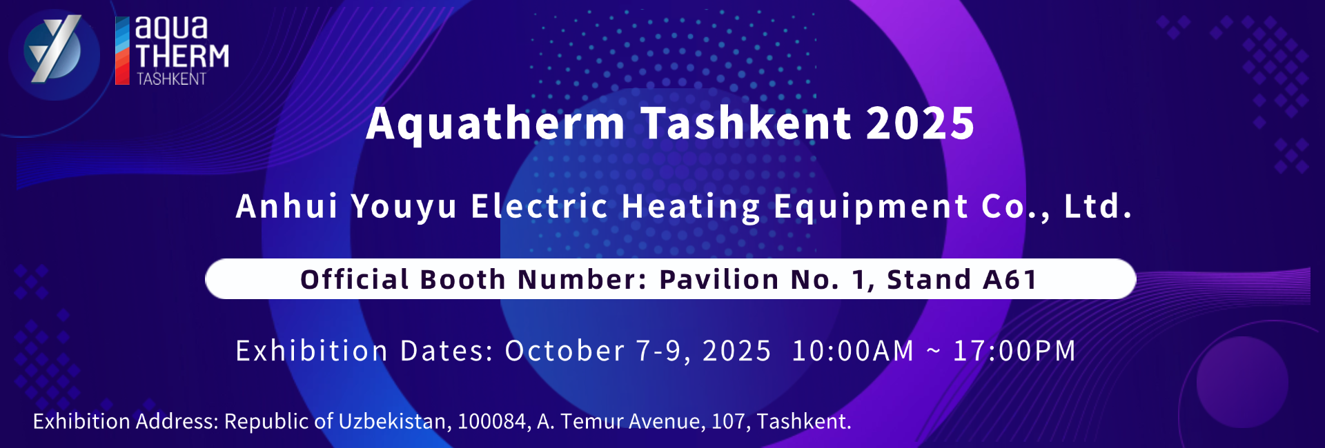 Spotlight on Tashkent! Anhui Youyu Electric Heating Makes a Grand Debut at HVACR Uzbekistan 2025, Launching a New Chapter in Central Asian HVAC